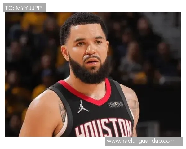 弗雷德范弗利特的崛起之路：从无名小卒到NBA明星的奋斗故事